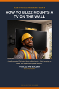How Yo Blizz Mounts a TV on the Wall cover